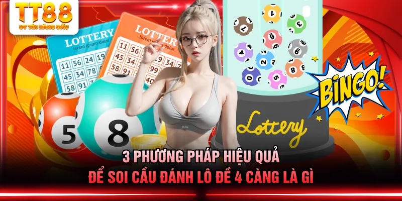 3 phương pháp hiệu quả để soi cầu đánh lô đề 4 càng là gì
