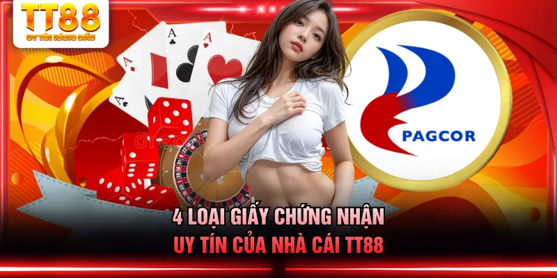 4 loại giấy chứng nhận uy tín của nhà cái TT88