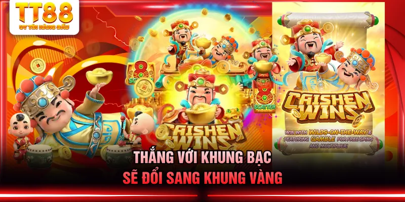 Thắng với khung bạc sẽ đổi sang khung vàng