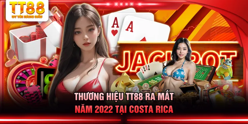 Thương hiệu TT88 ra mắt năm 2022 tại Costa Rica