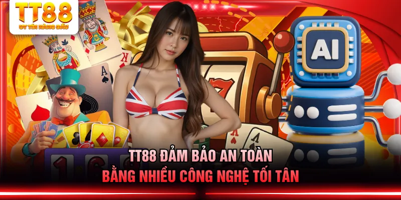 TT88 đảm bảo an toàn bằng nhiều công nghệ tối tân
